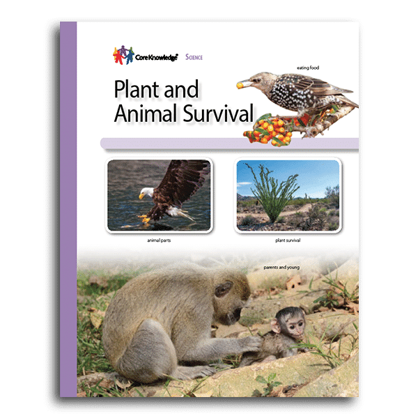Plant and Animal Survival: CKSci Student Book - Core Knowledge Foundation
